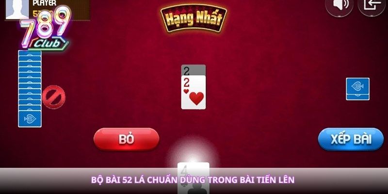 Bộ bài 52 lá chuẩn dùng trong bài tiến lên 
