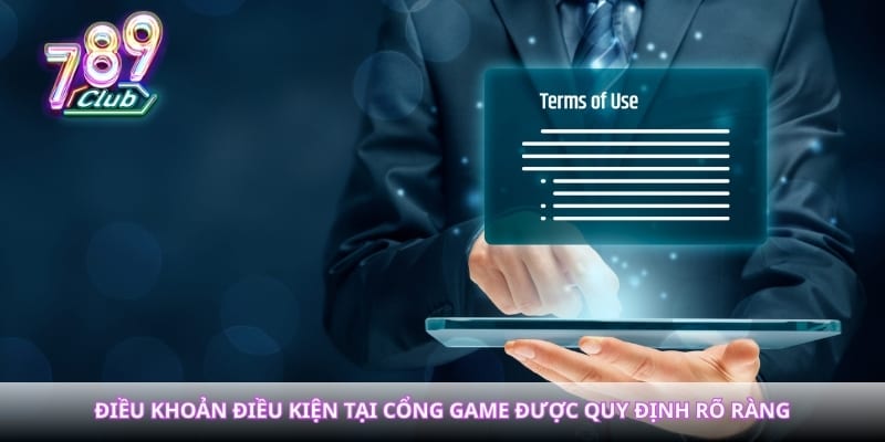 Điều khoản điều kiện tại cổng game được quy định rõ ràng