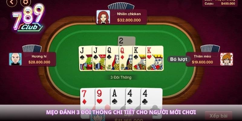 Mẹo Đánh 3 Đôi Thông Tiến Lên – Bí Quyết Tận Dụng Bộ Bài Mạnh 