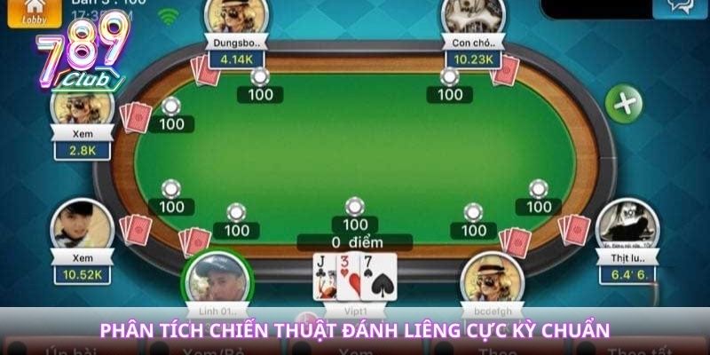 Phân tích chiến thuật đánh liêng cực kỳ chuẩn