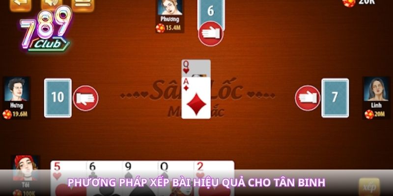 Phương pháp xếp bài hiệu quả cho tân binh