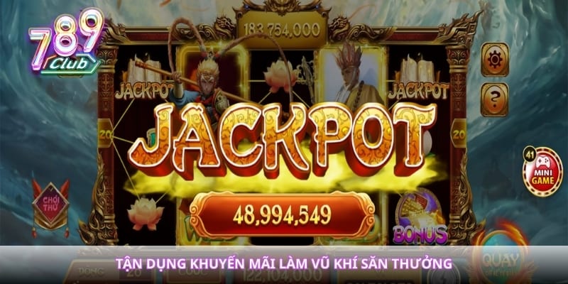 Tận dụng khuyến mãi làm vũ khí săn thưởng